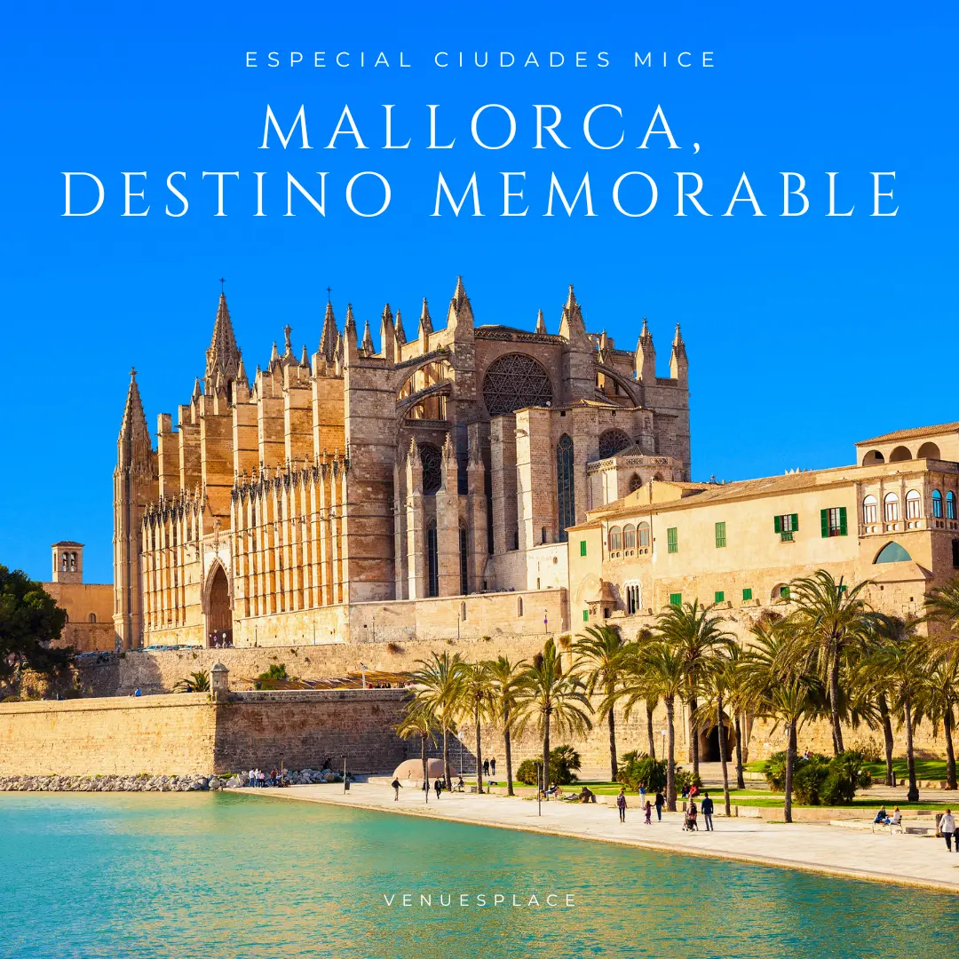 Mallorca, un lugar para celebrar eventos MICE memorables